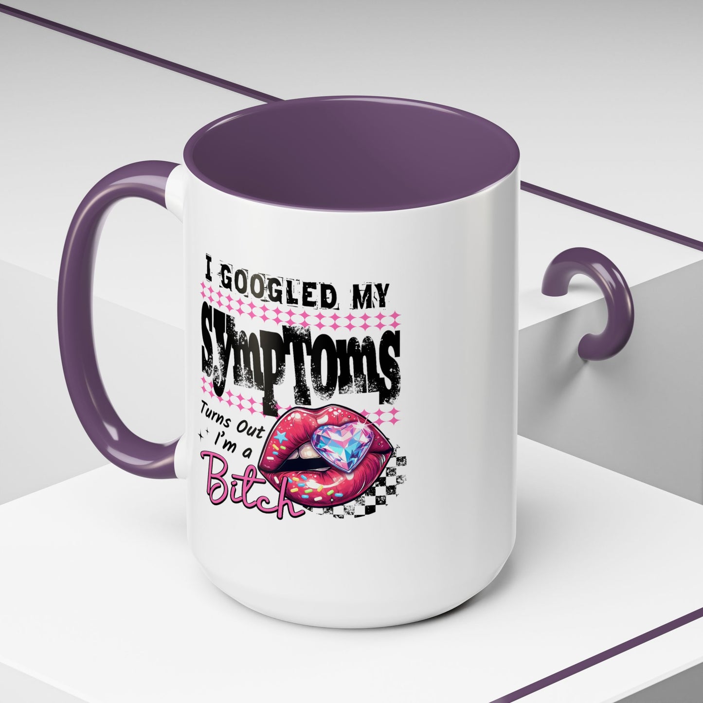 Humor Mug - I Googled My Symptoms