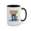 Humor Mug - I Don't Need Your Attitude