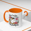 Humor Mug - Sorry I'm Late