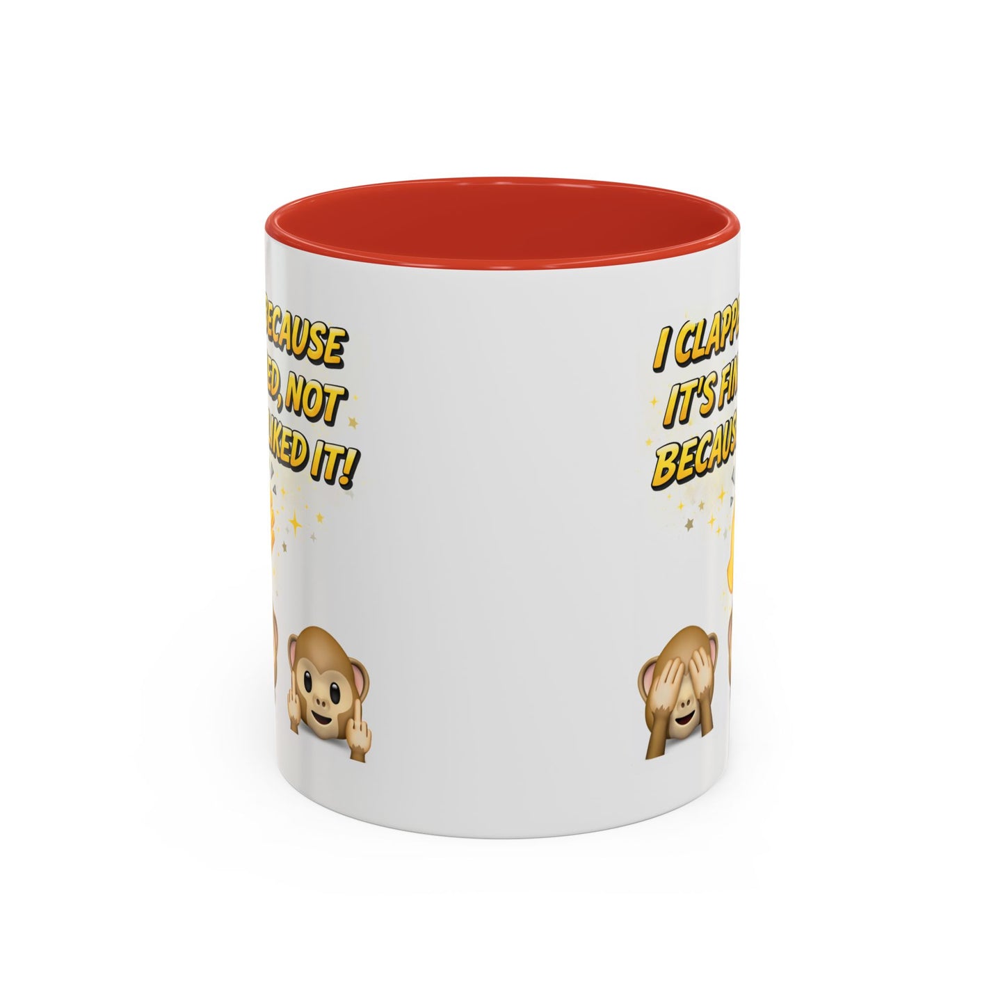 Humor Mug - I Clapped Because It's Finished