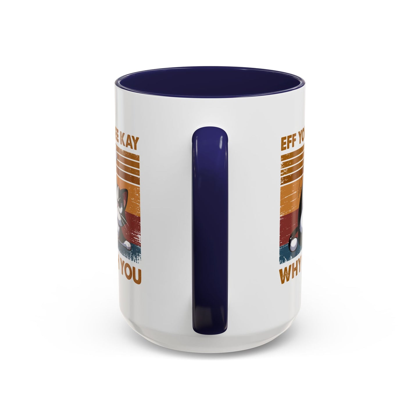 Adult Mug - Eff You See Kay Why Oh You Cat