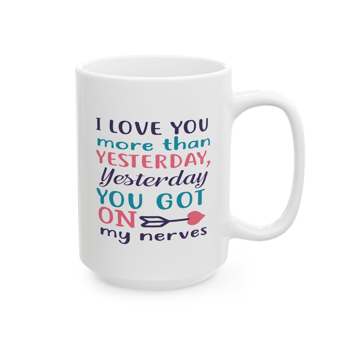 Anniversary Mug - I Love You More Than Yesterday