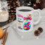 Motivation Mug - Today Is a Perfect Day To Be Happy