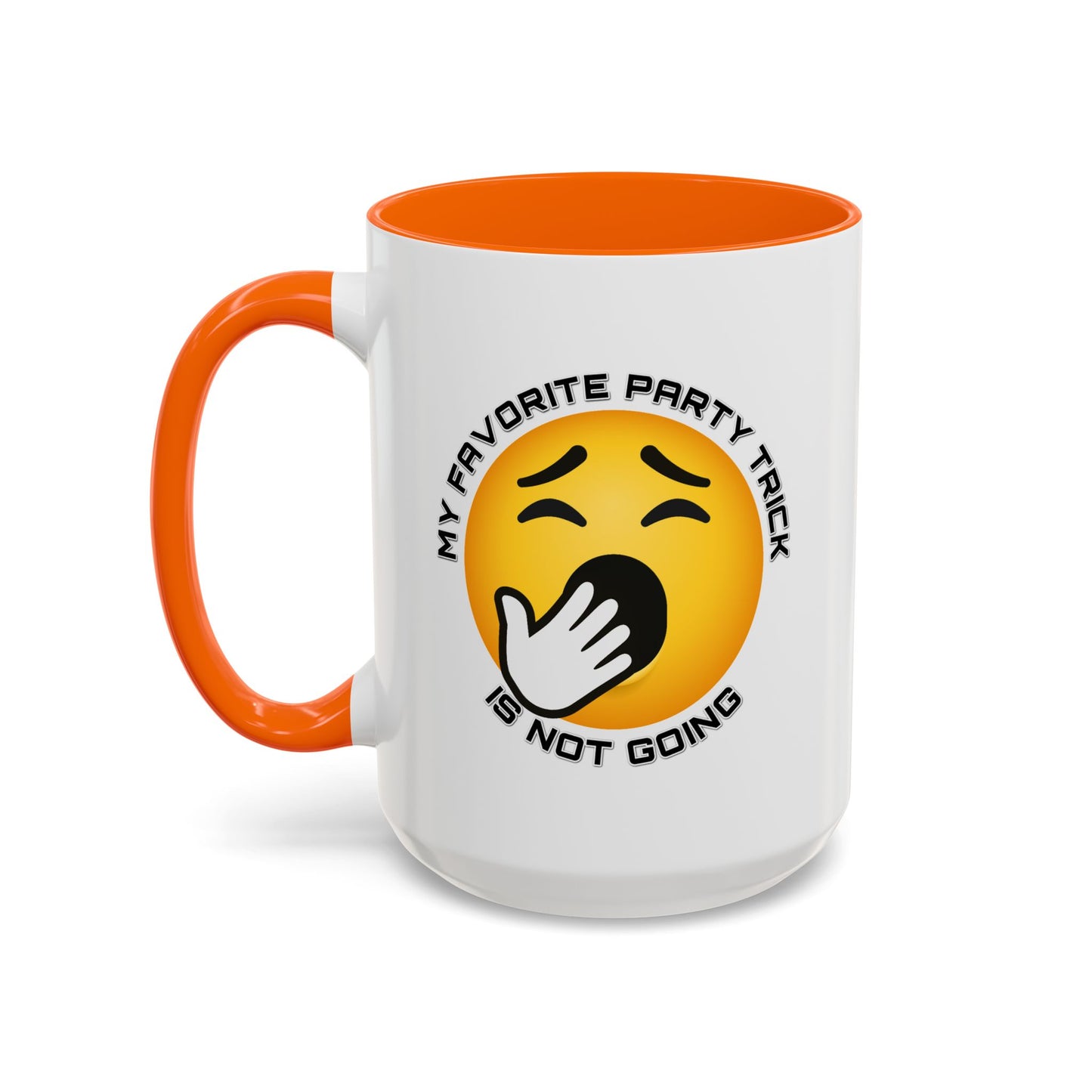 Humor Mug - My Favorite Party Trick is Not Going