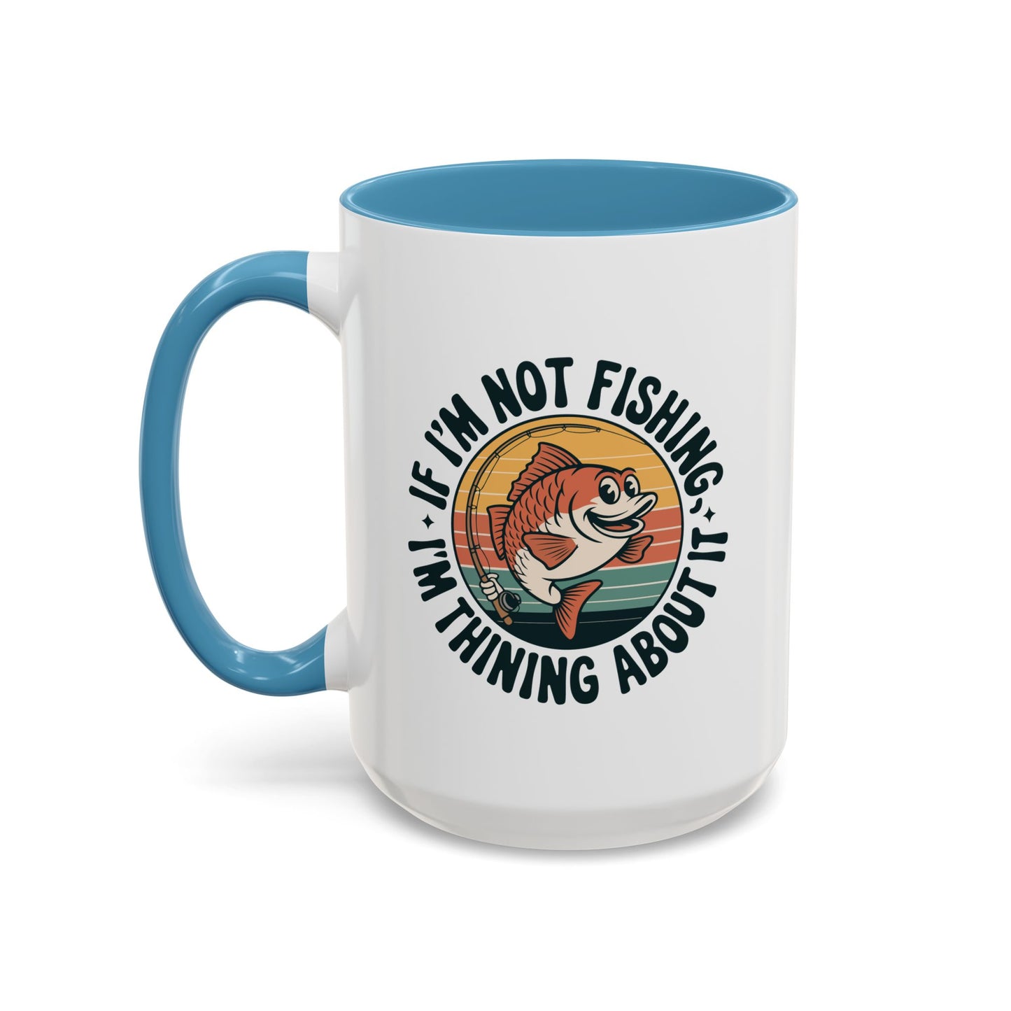 Adventure Mug - If I'm Not Fishing