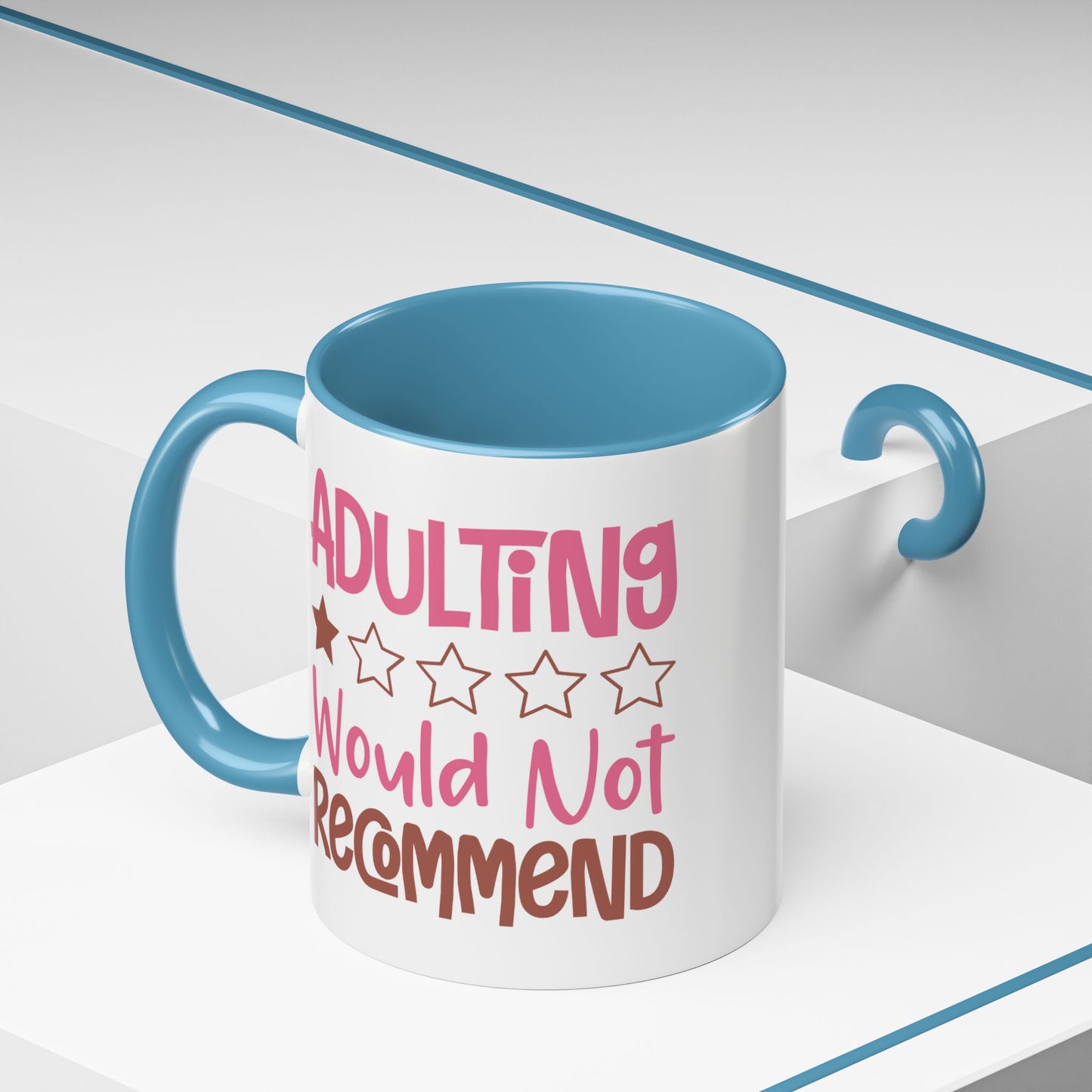 Humor Mug - Adulting Would Not Recommend
