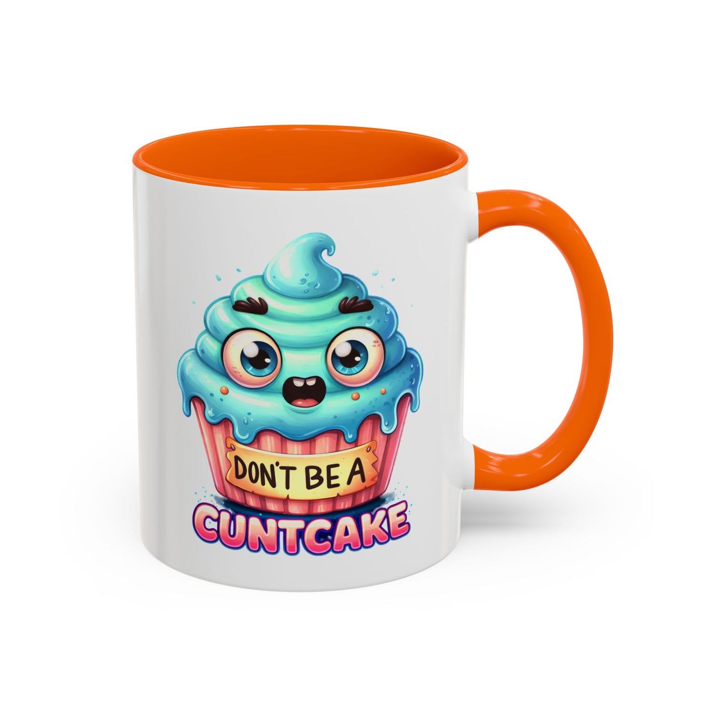 Humor Mug - Don't Be a Cuntcake