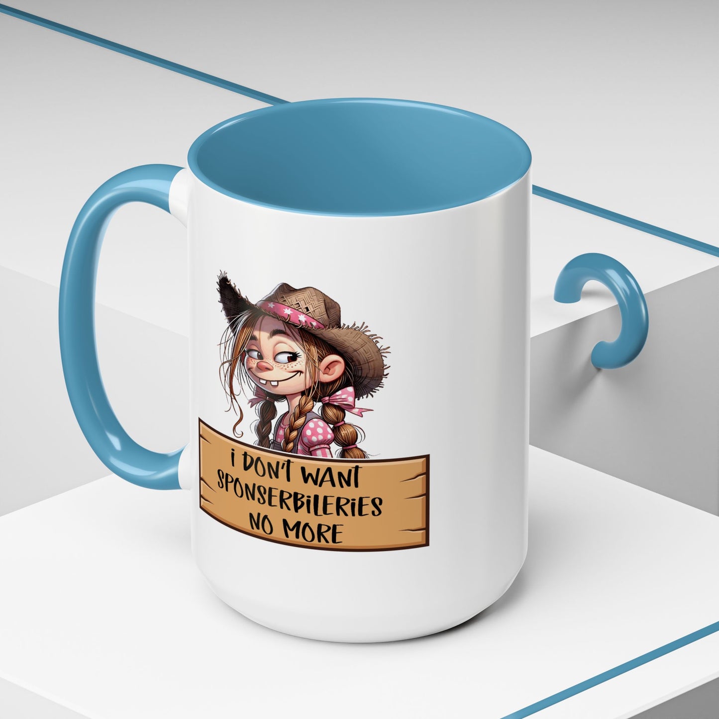Adult Mug - I Don't Want Sponserbileries No More