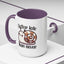 Humor Mug - Better Late Than Never