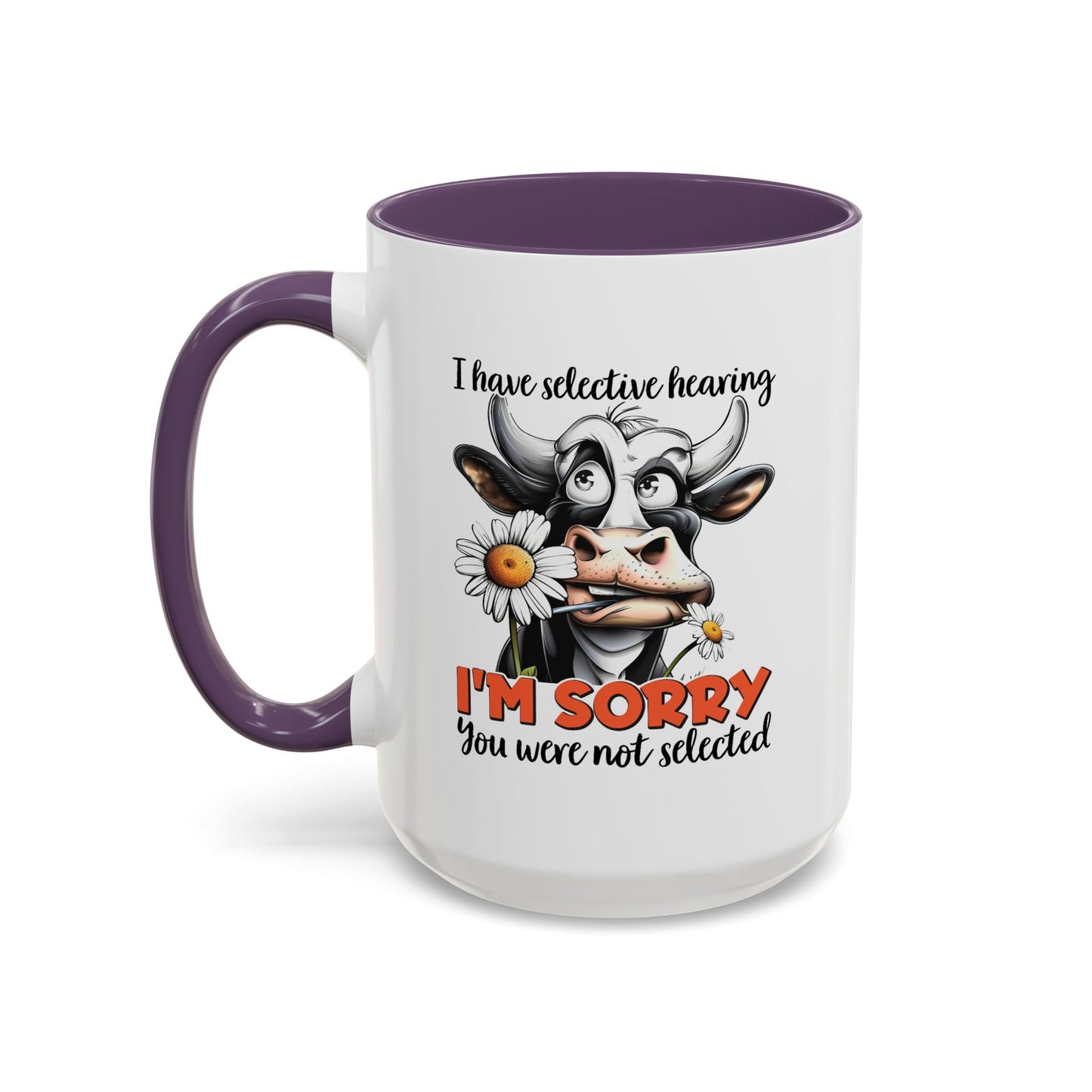 Humor Mug - I Have Selective Hearing