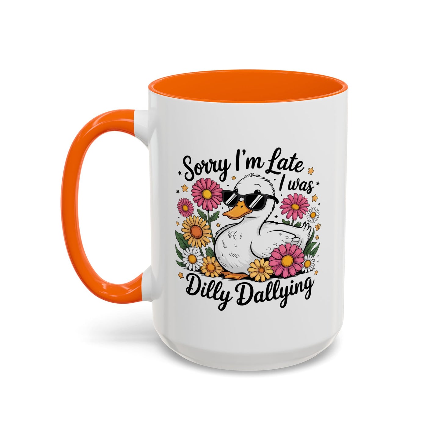 Humor Mug - Sorry I'm Late