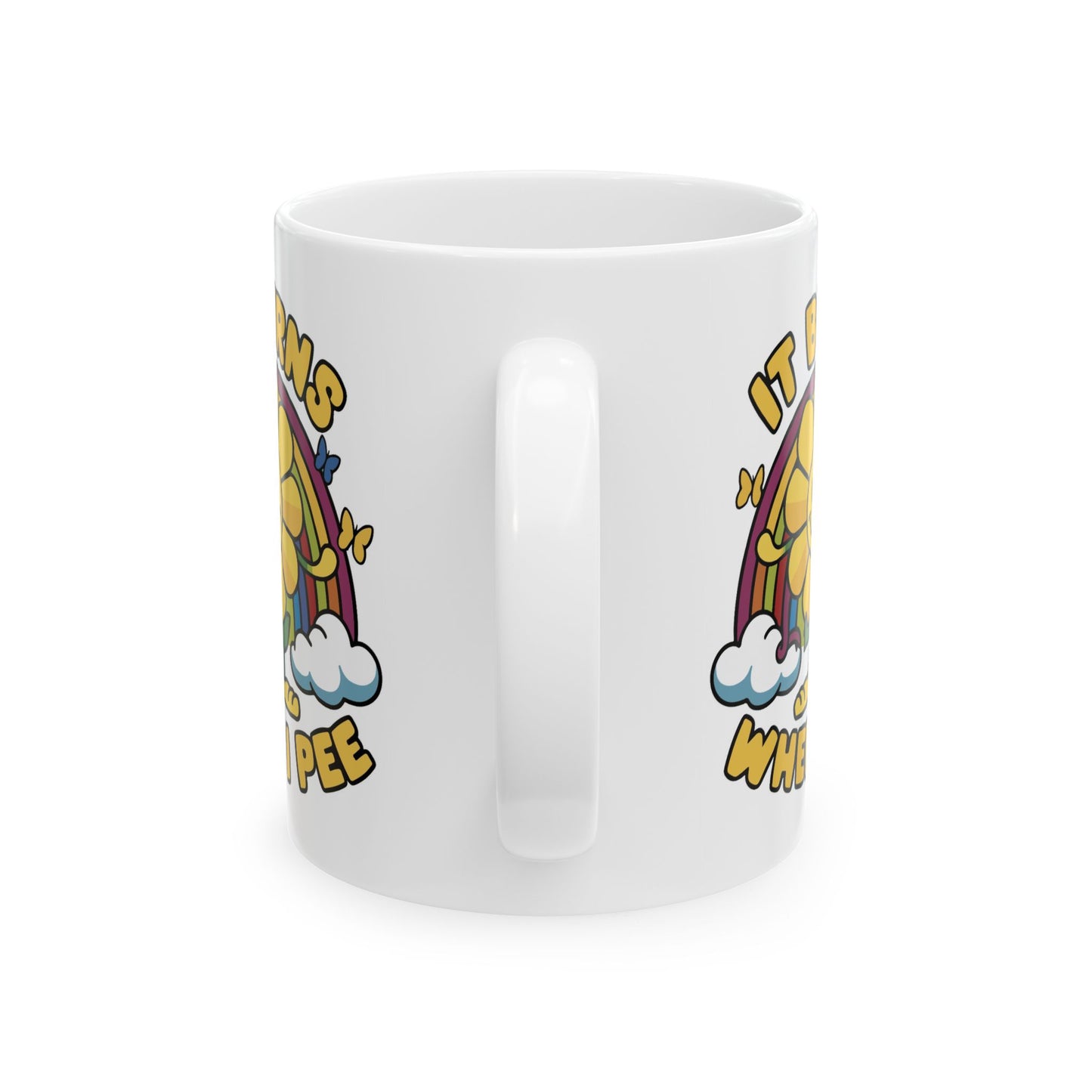 Humor Mug - It Burns When I Pee