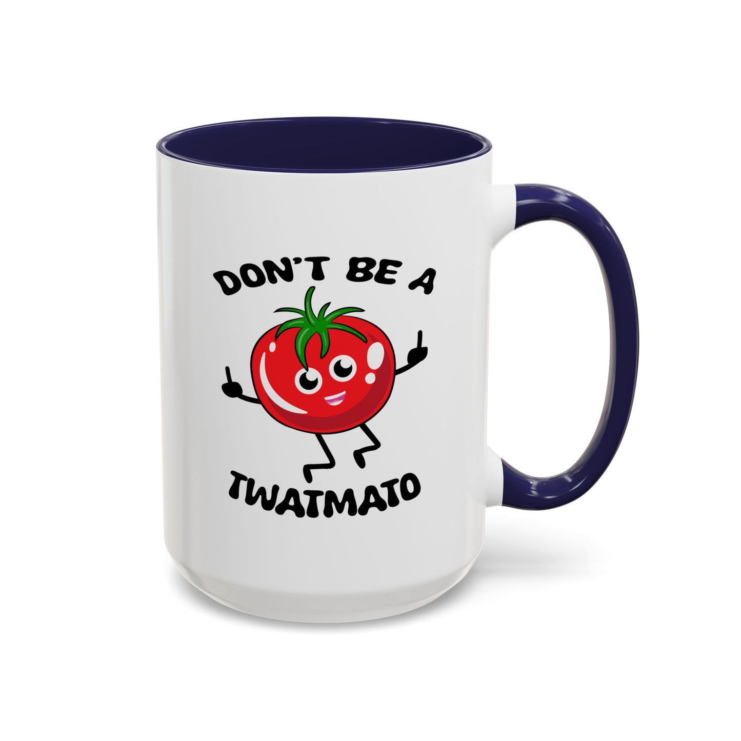 Adult Mug - Don't Be A Twatmato