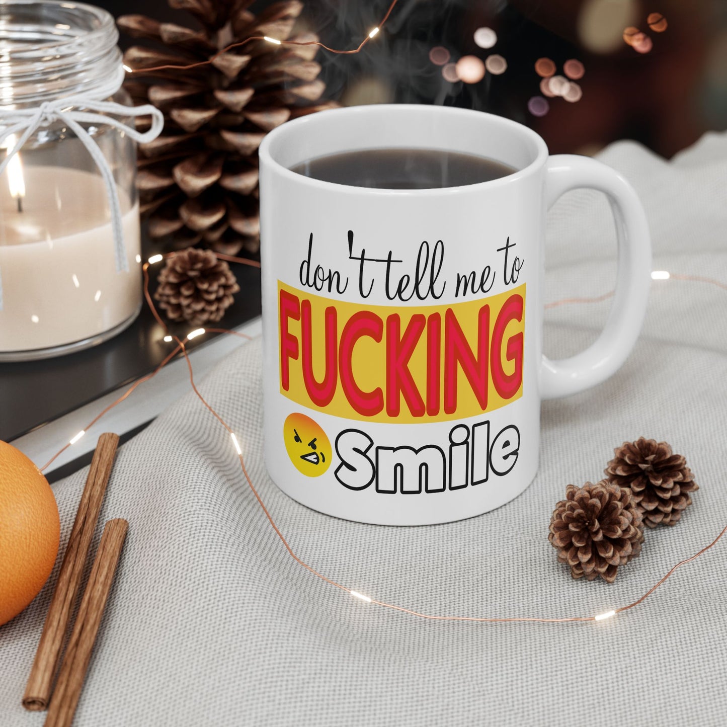 Adult Mug - Don't Tell Me To Fucking Smile