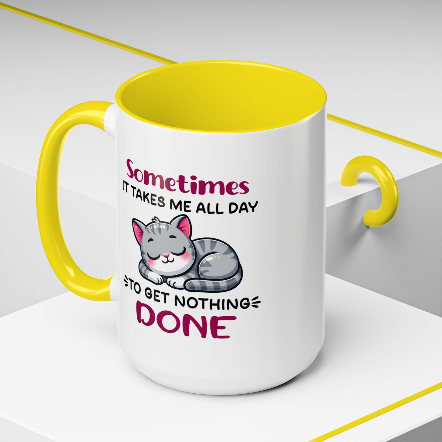 Humor Mug - Sometimes It Takes Me All Day
