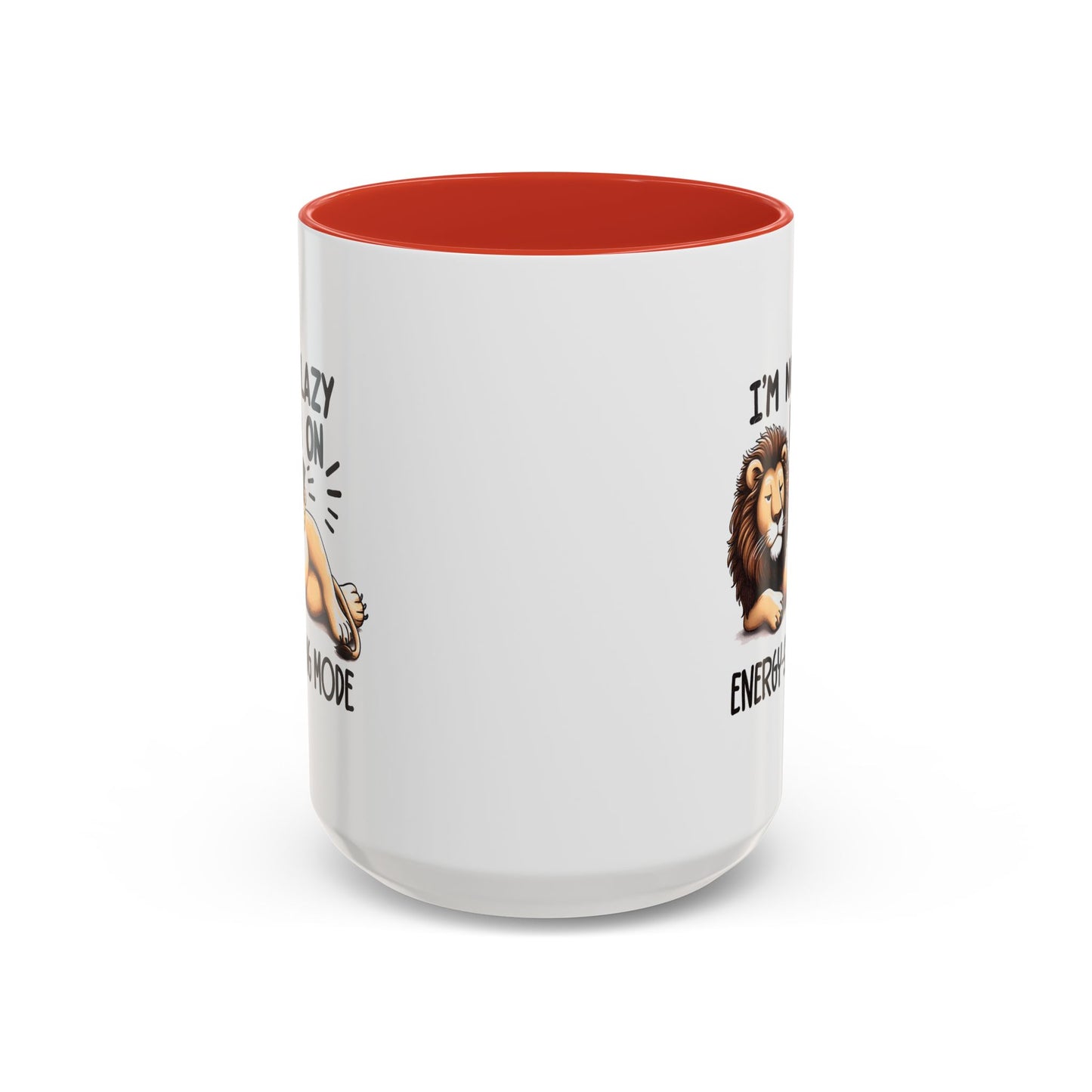Humor Mug - I'm Not Lazy I'm on Energy Saving Mode Lion
