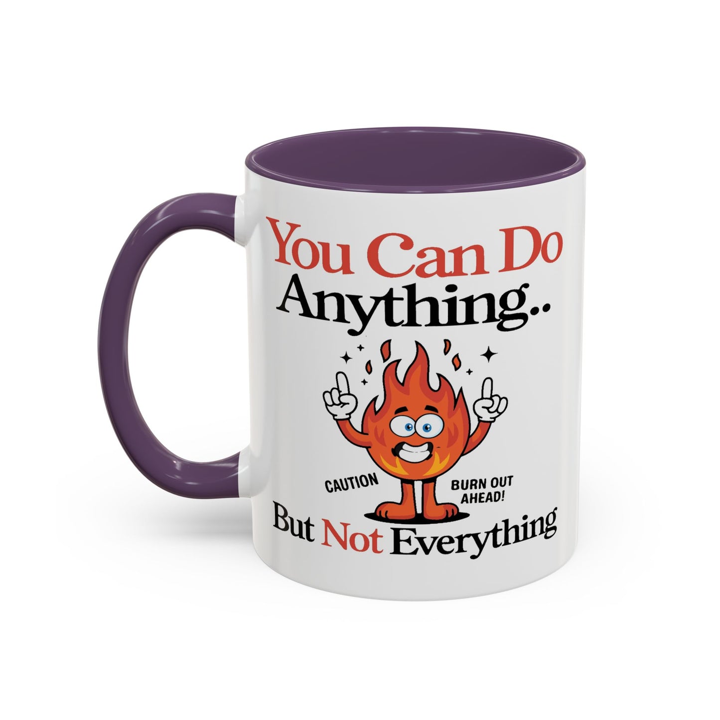 Humor Mug - You Can Do Anything
