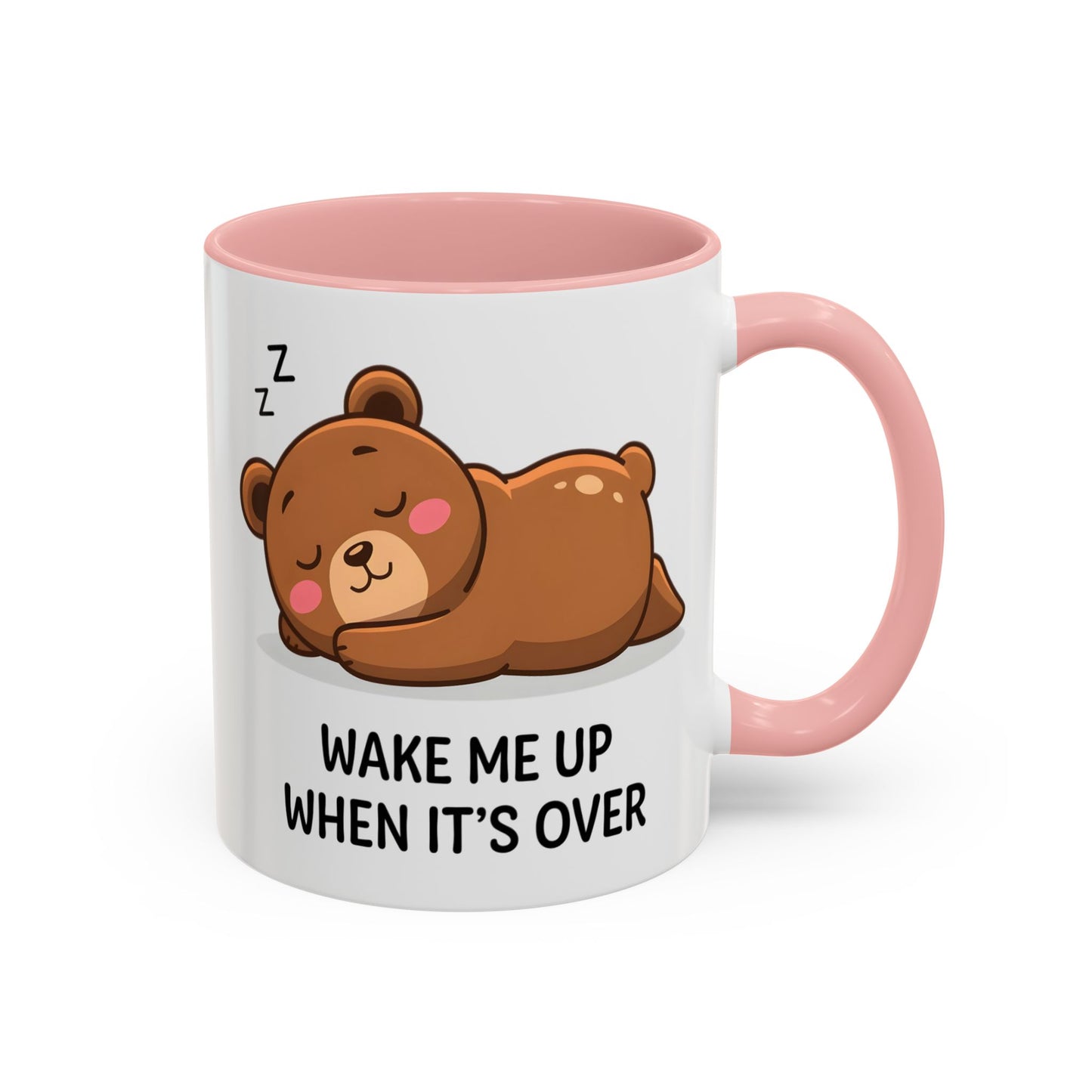 Humor Mug - Wake Me Up When It's over