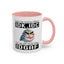 Humor Mug - Just So We're Clear