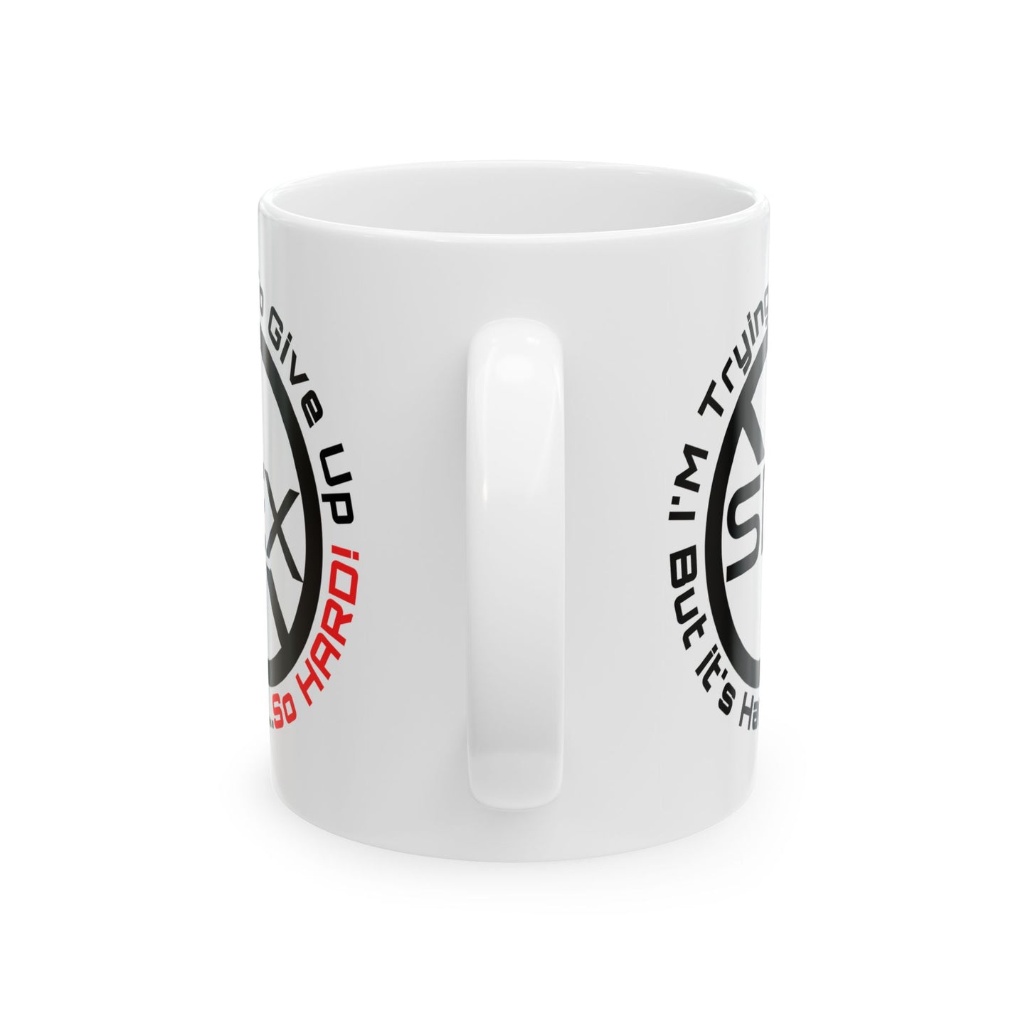 Adult Mug - I'm Trying To Give Up Sex