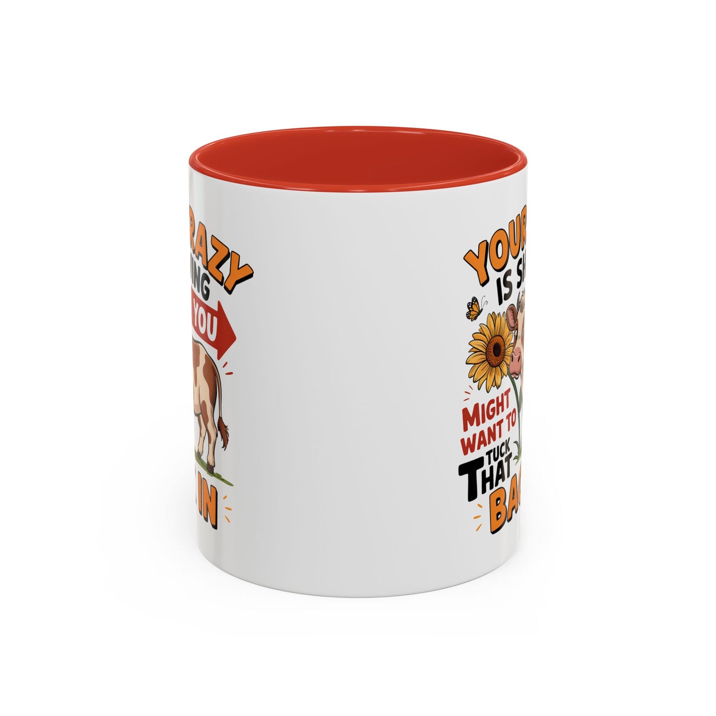 Humor Mug - You're Crazy is Showing