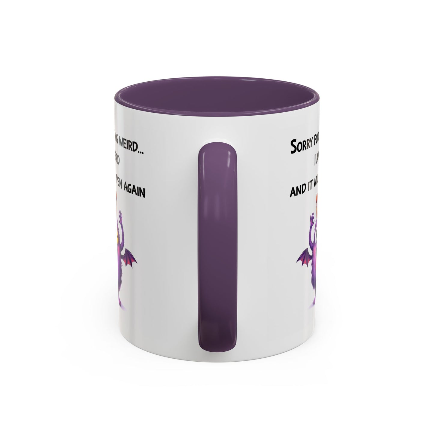Humor Mug - Sorry For Acting Weird
