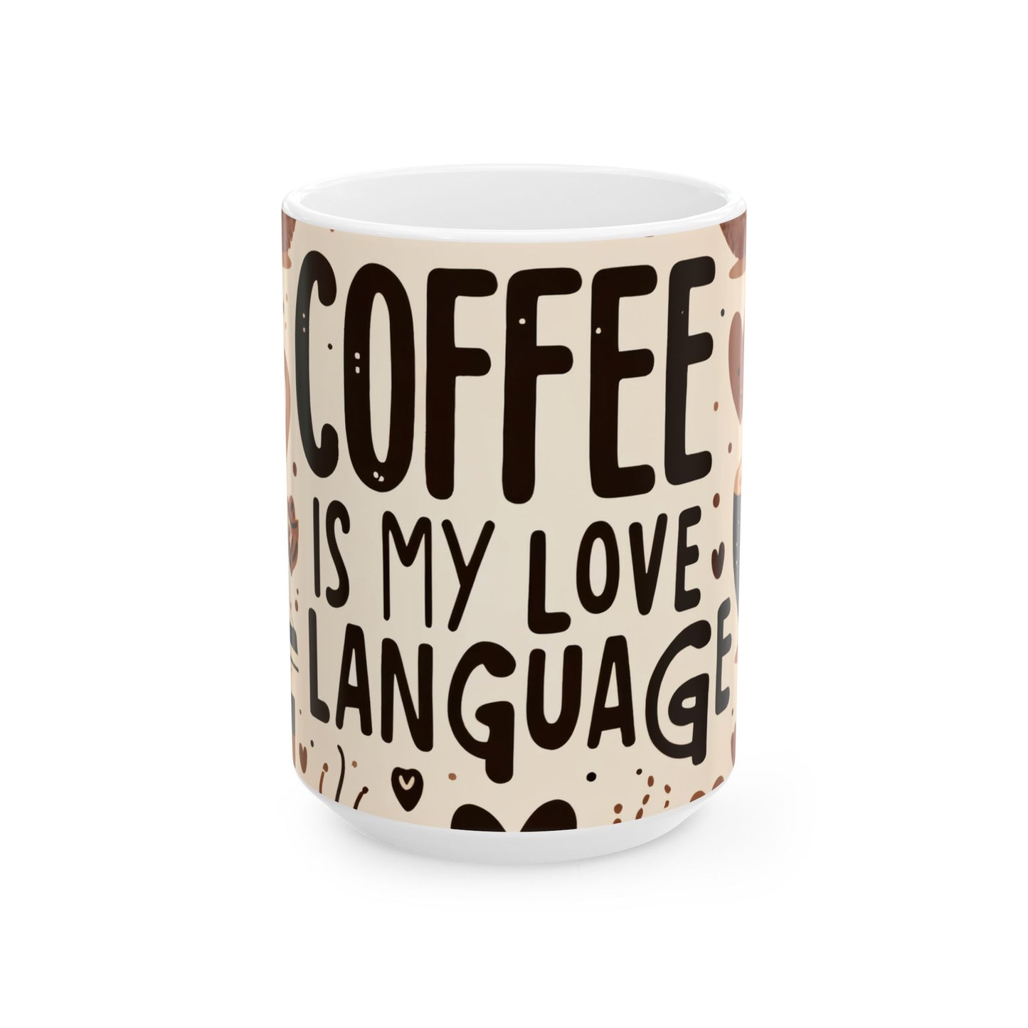Artistic Mug - Coffee is My Love Language