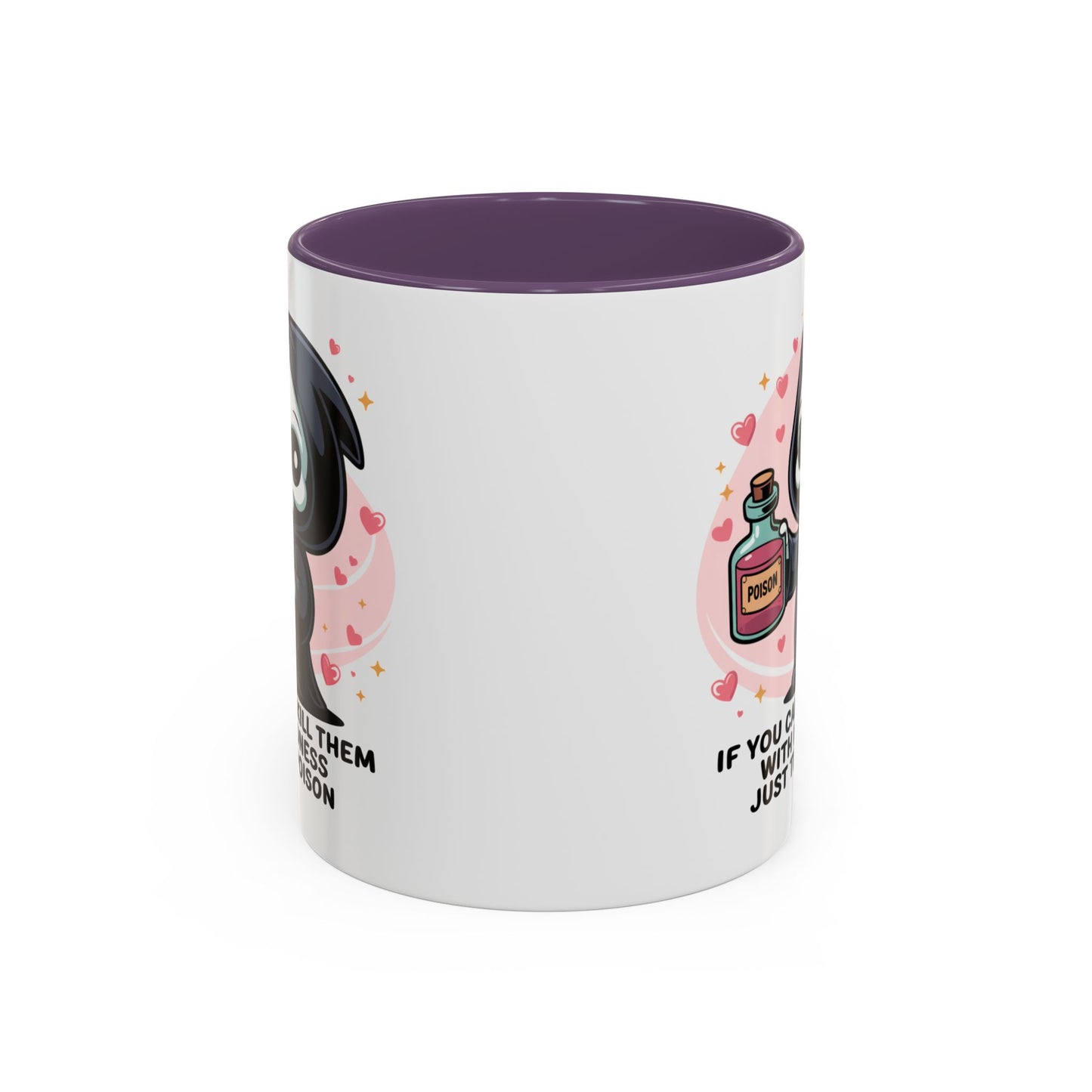 Adult Mug - If You Can't Kill Them With Kindness