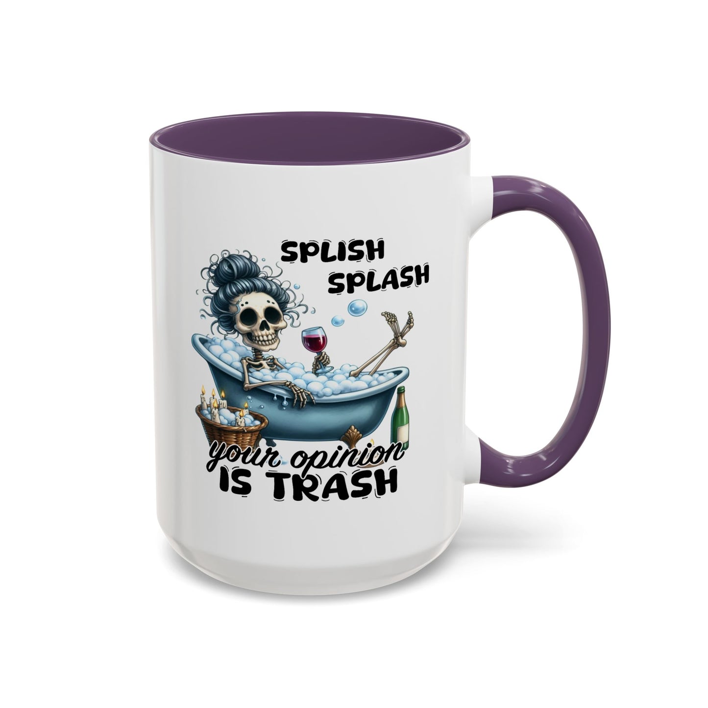 Humor Mug - Splish Splash Your Opinion is Trash