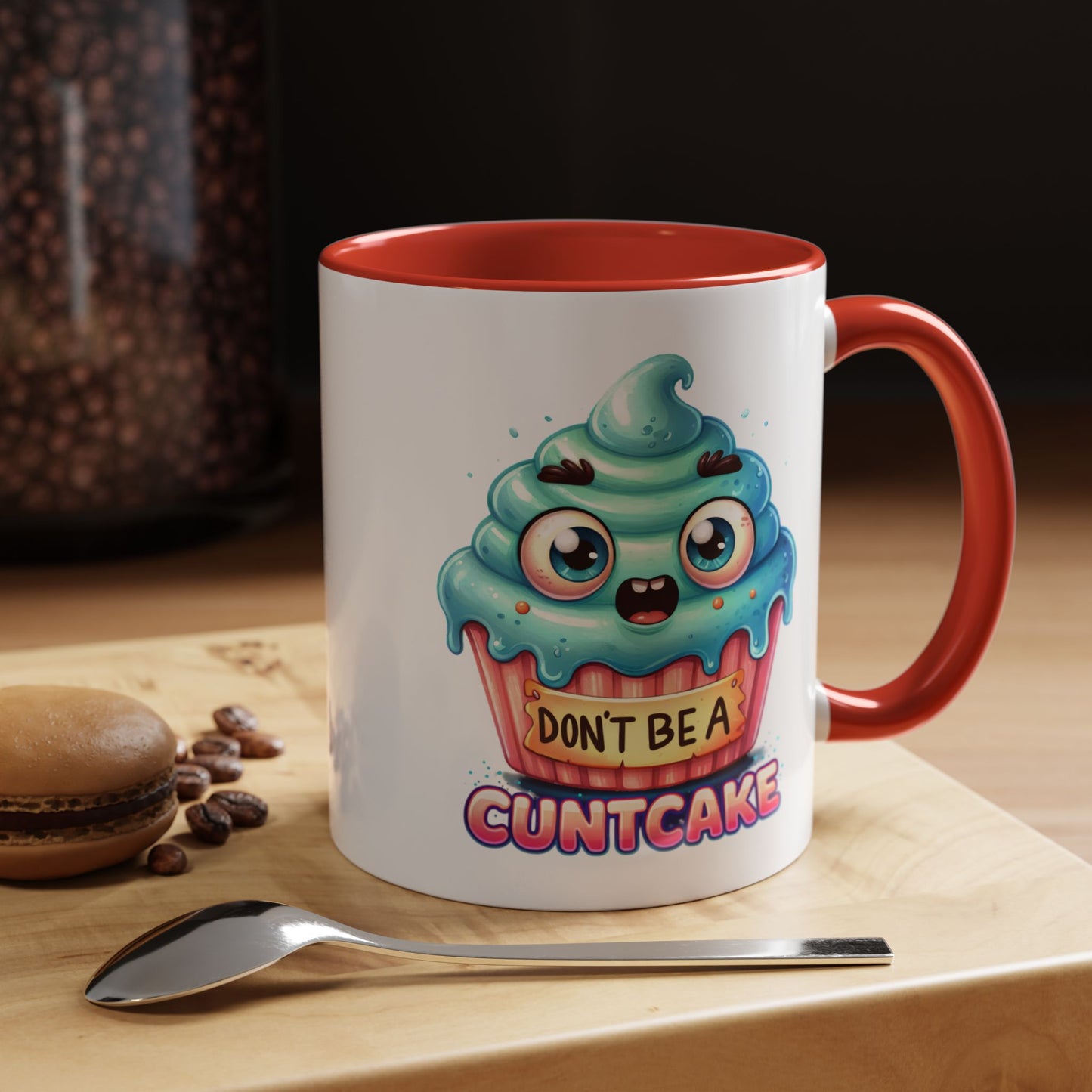 Humor Mug - Don't Be a Cuntcake
