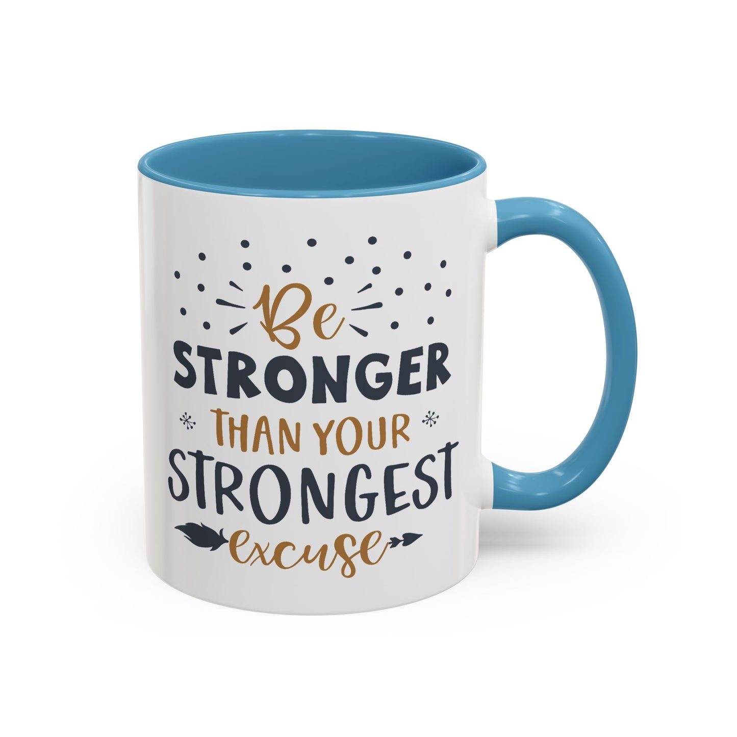 Motivational Mug - Be Stronger Than Your Strongest Excuse