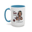 Humor Mug - I Have Two Moods