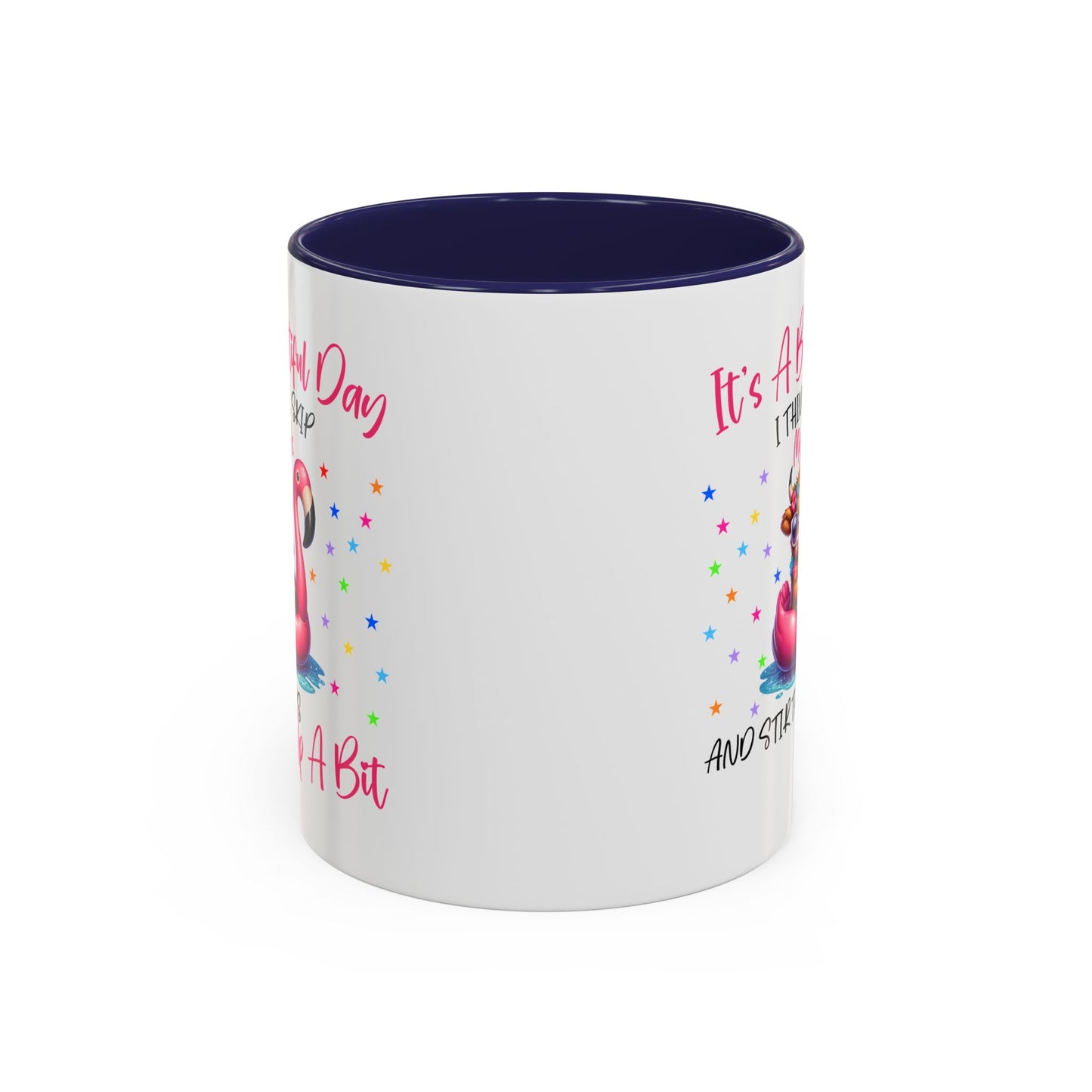 Humor Mug - It's a Beautiful Day