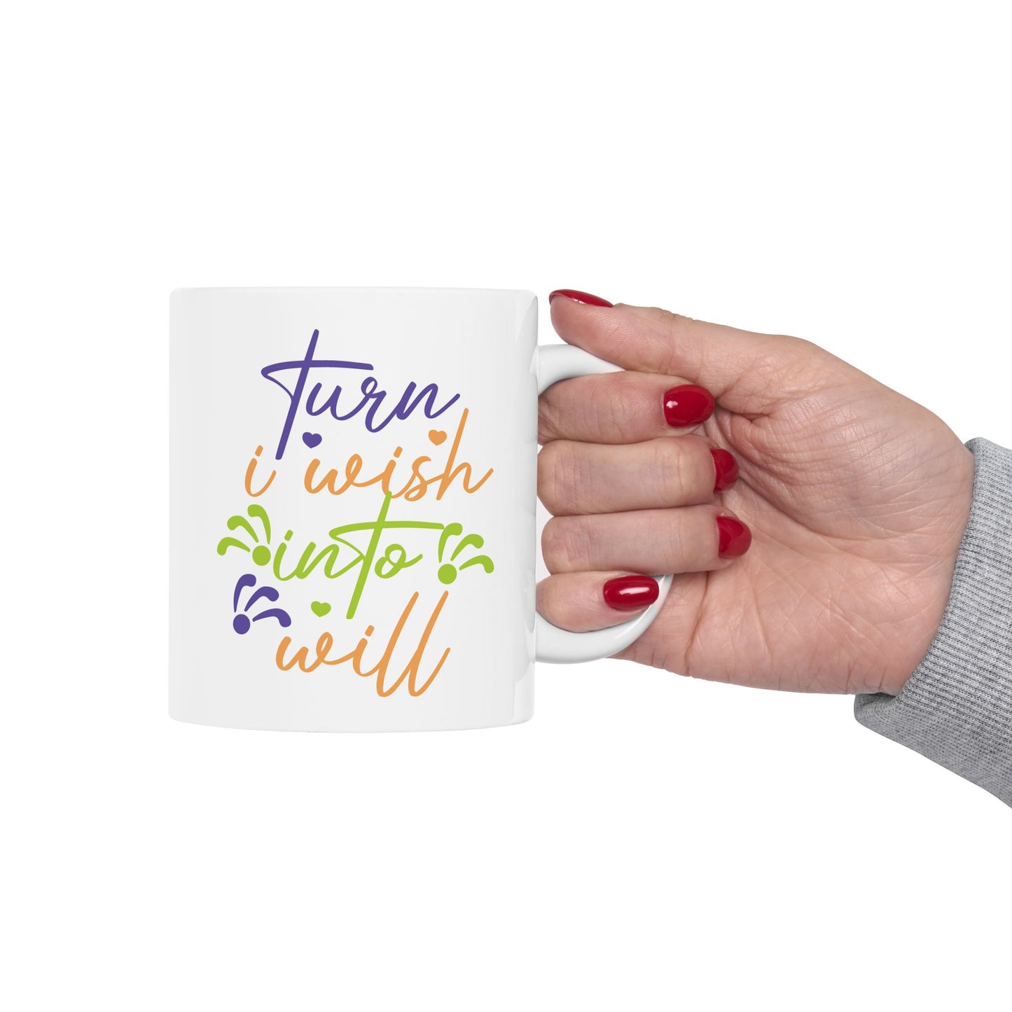 Motivation Mug - Turn I Wish Into I Will 1