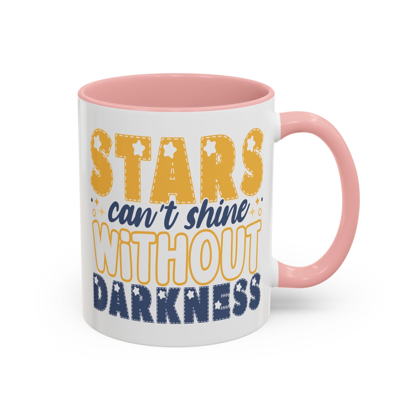 Motivation Mug - Stars Can't Shine Without Darkness
