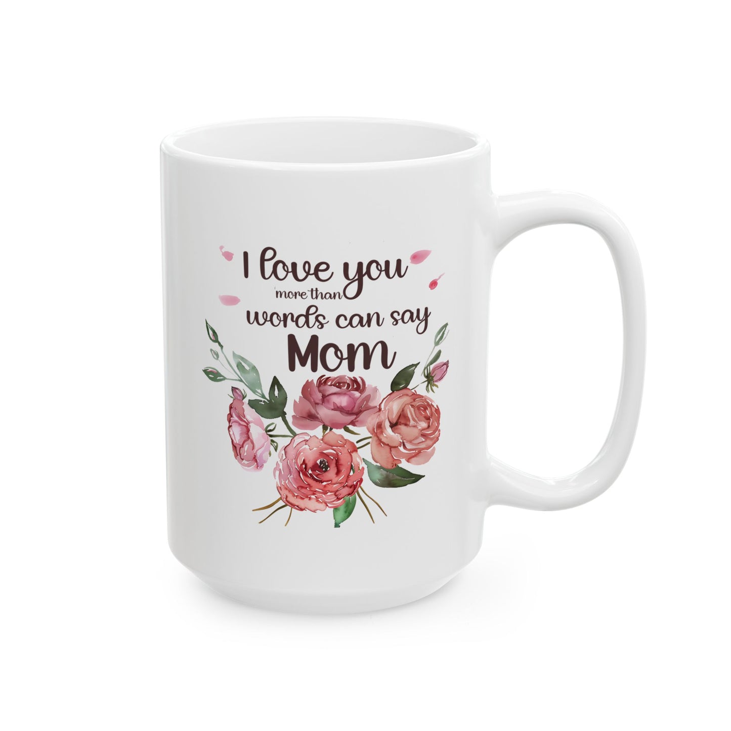 Mother's Day Mug - I Love You More