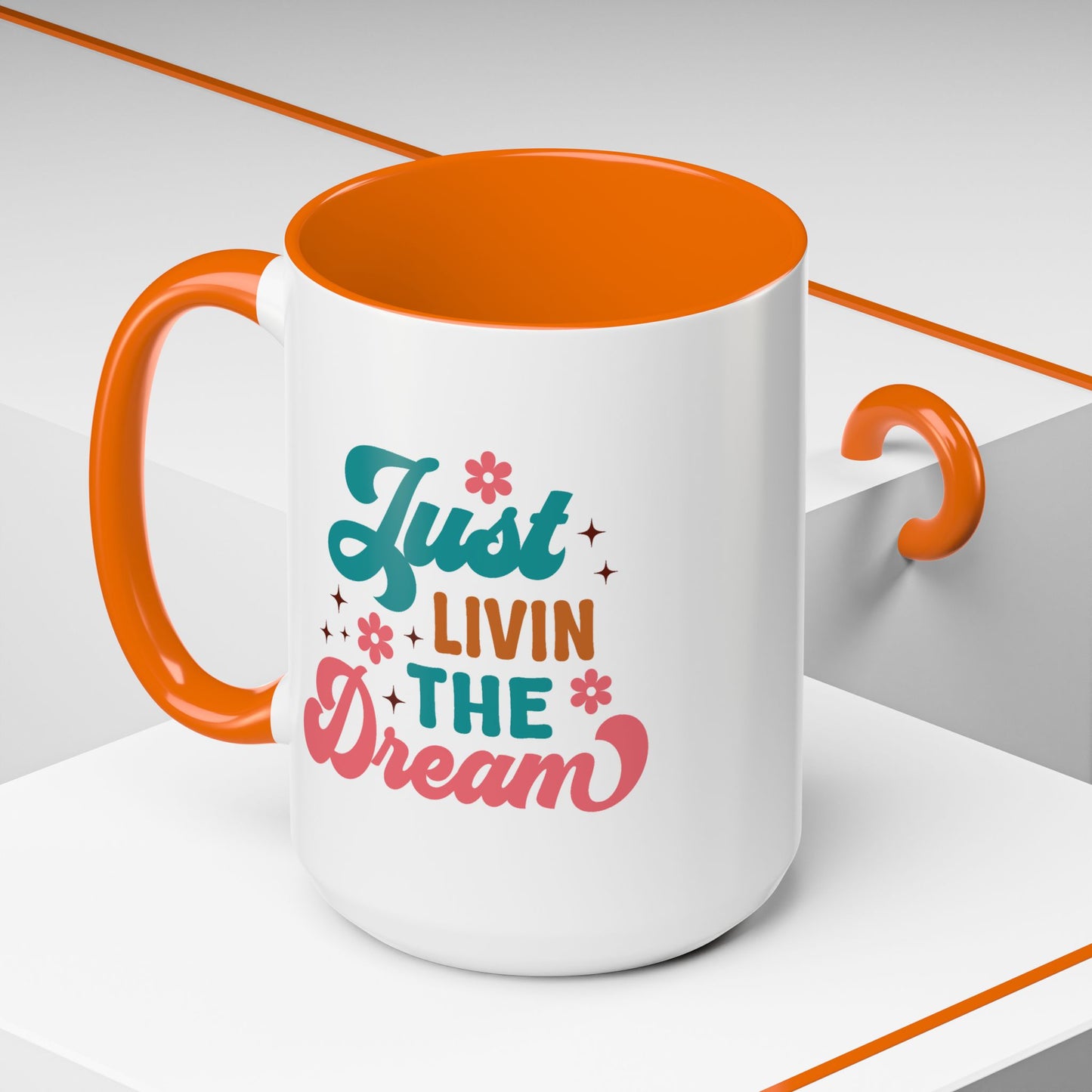 Motivational Mug - Just Livin' The Dream