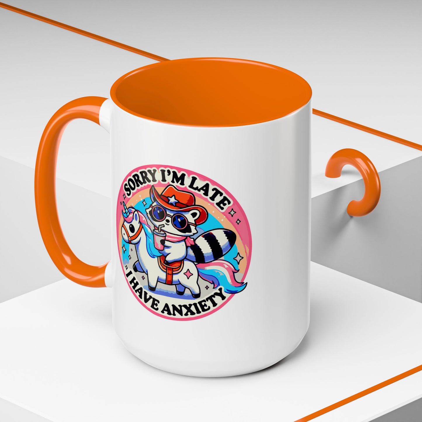 Humor Mug - Sorry I'm Late I Have Anxiety