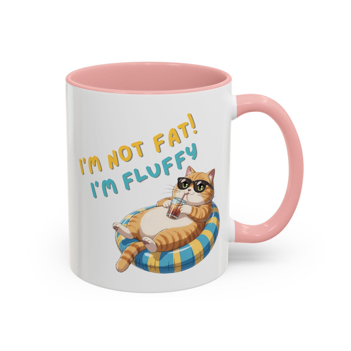 Humor Mug - I'm Not Fat I'm Just Fluffy Cat