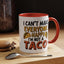 Humor Mug - I Can't Make Everyone Happy