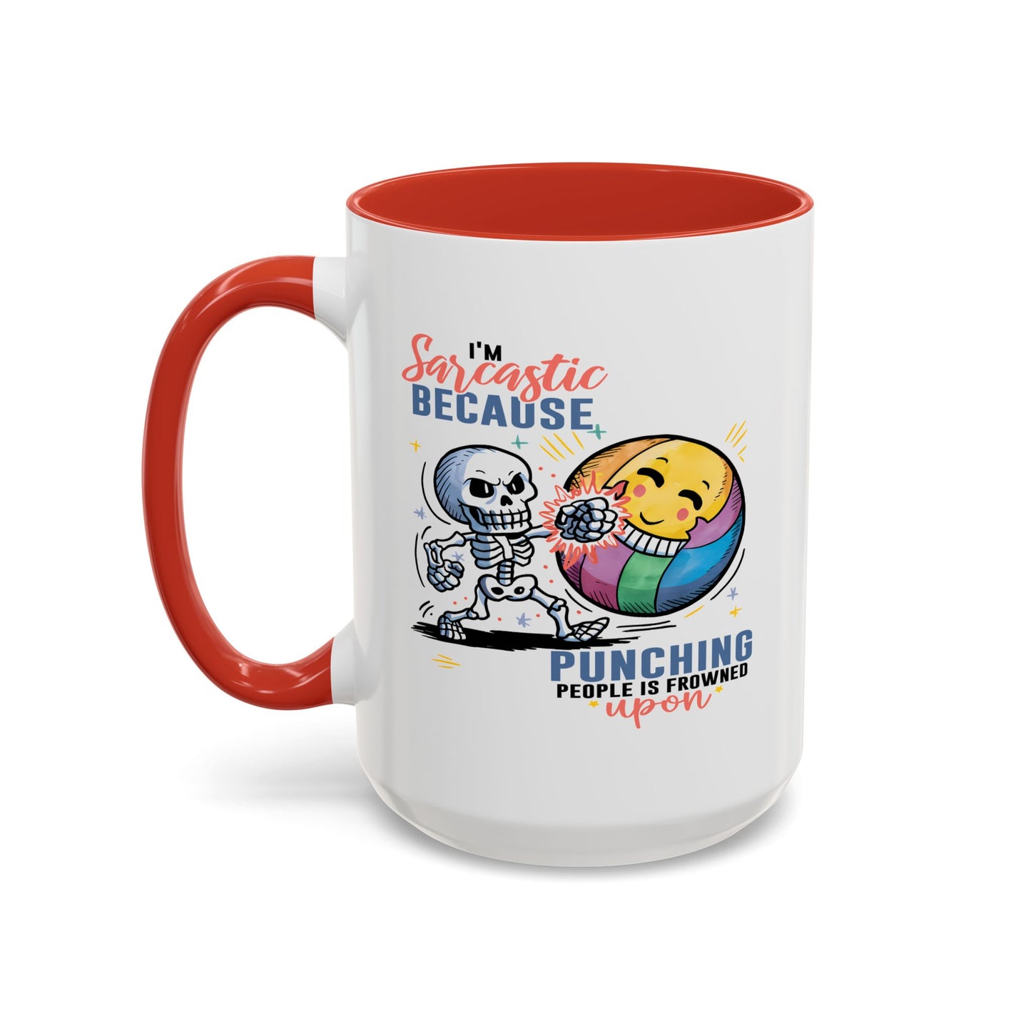Humor Mug - I'm Sarcastic Because