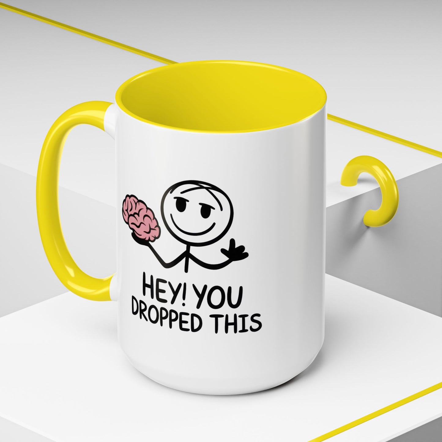 Humor Mug - Hey You Dropped This
