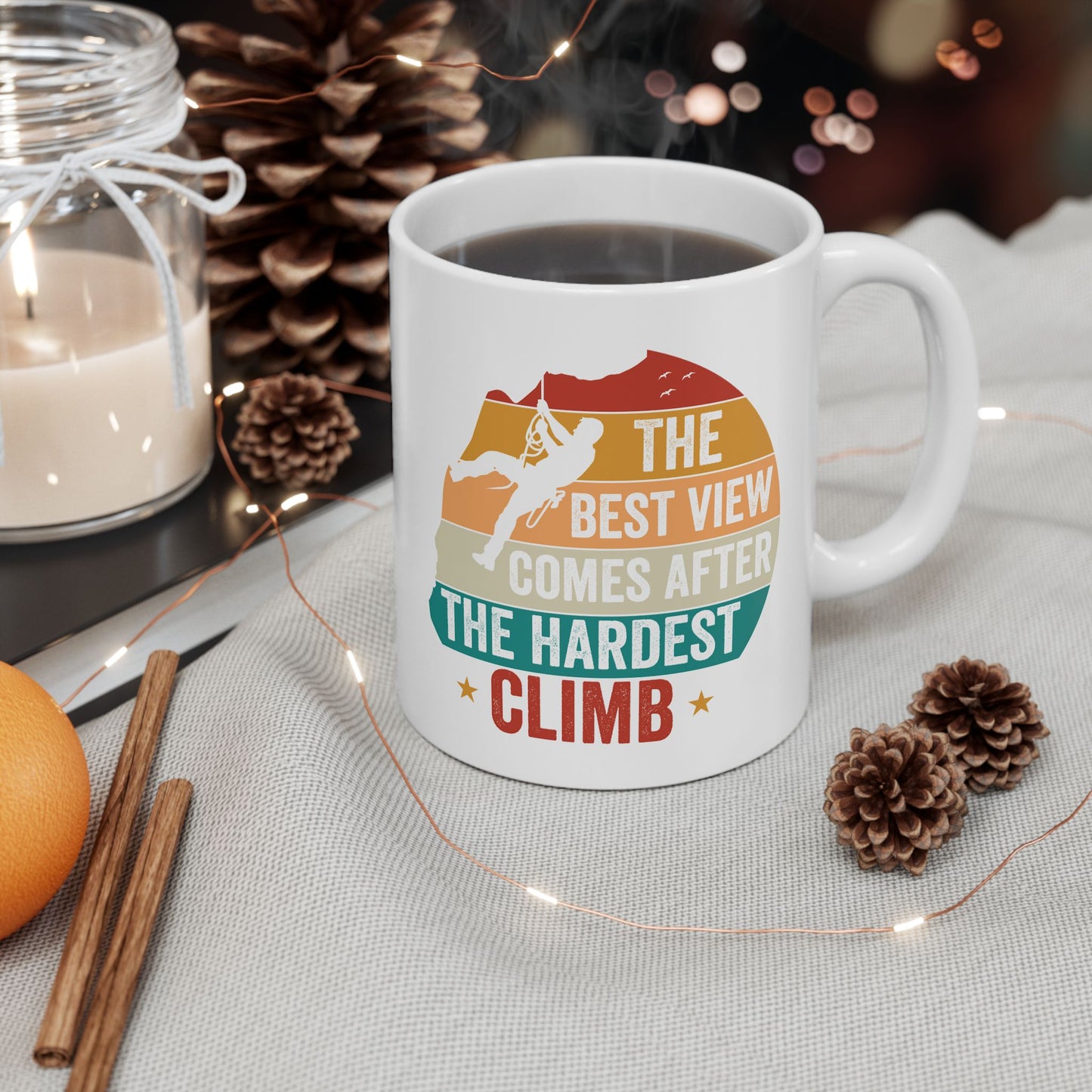 Motivation Mug - The Best View Comes After The Hardest Climb 2