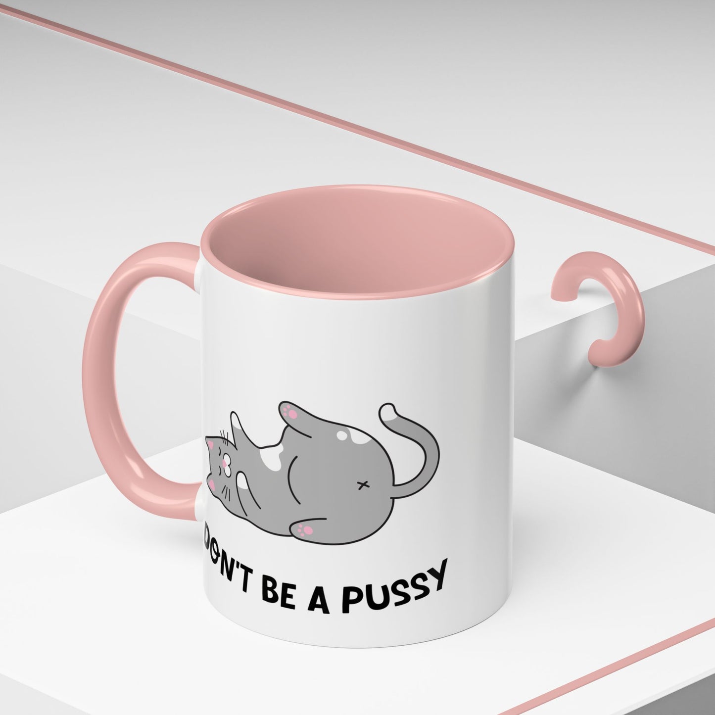 Adult Mug - Don't Be A Pussy