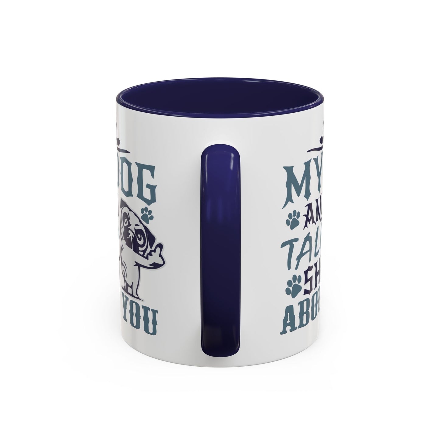 Humor Mug - My Dog and I