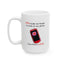 Anniversary Mug - You Make Me Forget
