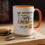 Humor Mug - Me Pretending to Listen Should Be Enough For You