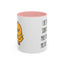 Humor Mug - I Like the Sound