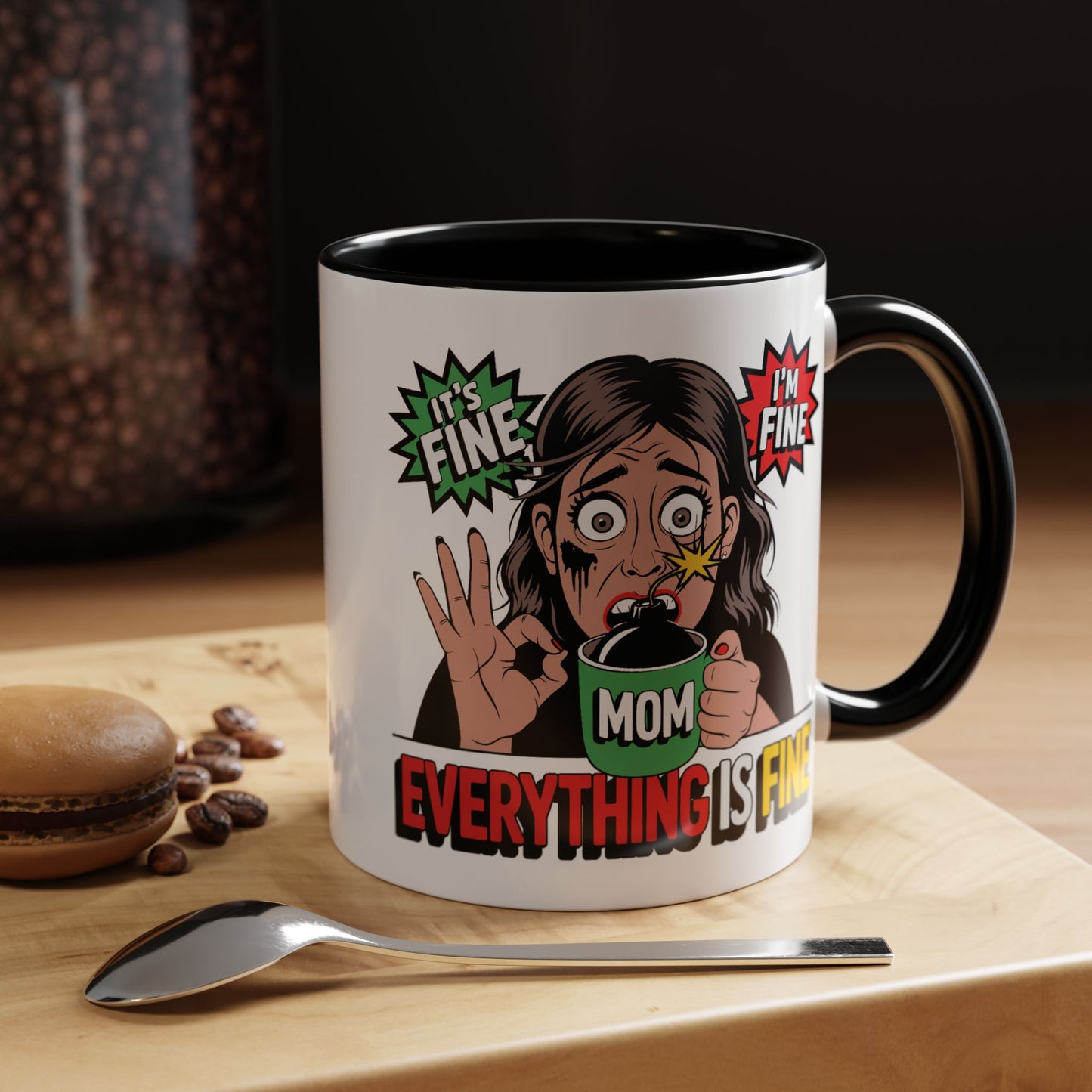 Humor Mug - Its Fine I'm Fine Mom