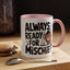 Animal Mug - Always Ready For Mischief